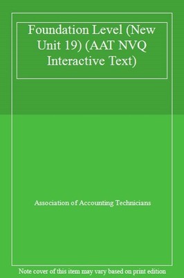 AAT NVQ Interactive Text: Foundation Level New Unit 19 (Aat Stud