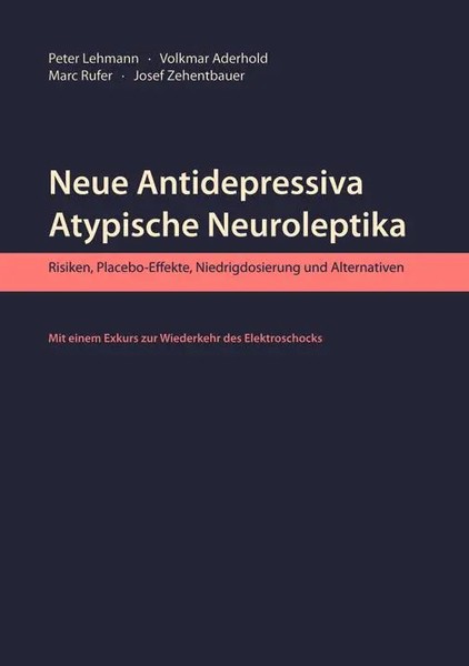 Neue Antidepressiva, Atypische Neuroleptika | Peter Lehmann (U. A.) | Deutsch-image