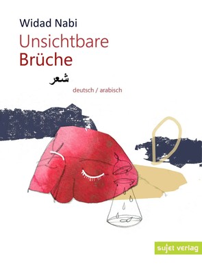 Unsichtbare Brüche deutsch/arabisch Widad Nabi Taschenbuch 113 S. Deutsch 2022