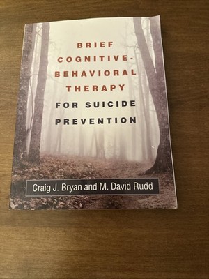 Brief Cognitive-Behavioral Therapy for Suicide Prevention by Bryan GOOD NO MARKS