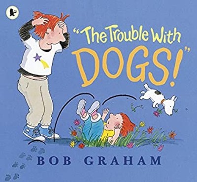 The Trouble with Dogs... Said Dad Paperback Bob Graham