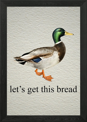 Lets Get This Bread Duck Framed Wall Art Poster Canvas Print Picture