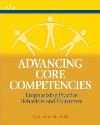 Advancing Core Competencies : Emphasizing Practice Behaviors and