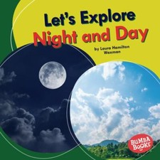 Let's Explore Night and Day (Bumba Books ® ― Let's Explore Nature's Cycles) by