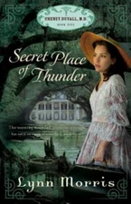 Secret Place of Thunder by Morris, Lynn