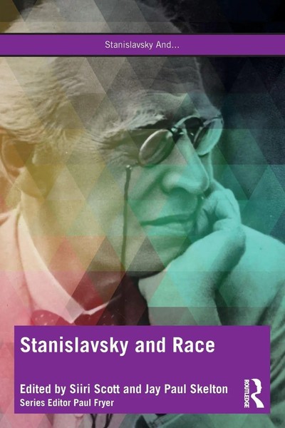 Stanislavsky And Race Questioning The System In The 21St Century Scott (U. A.)-image