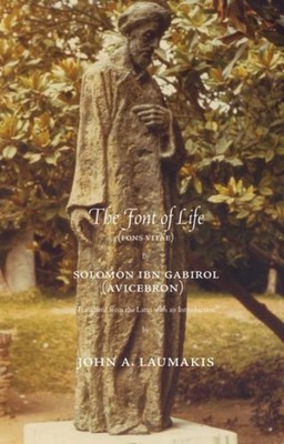 The Font of Life Fons Vitae by Solomon Ibn Gabirol PAPERBACK 9780874622614