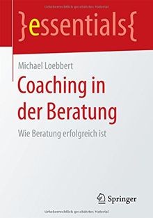 Coaching in der Beratung: Wie Beratung erfolgreich i... | Buch | Zustand wie neu