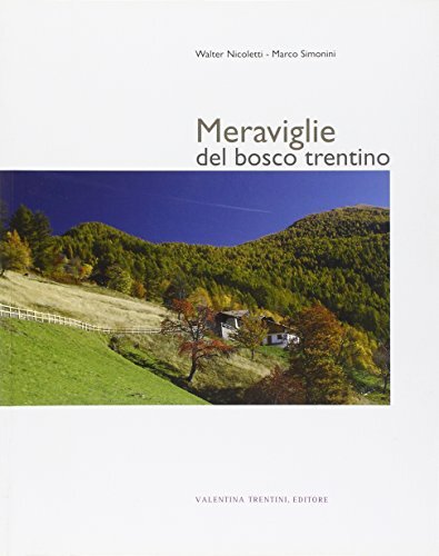 9788887980493 Meraviglie del bosco trentino. Ediz. illustrata - Walter Nicoletti