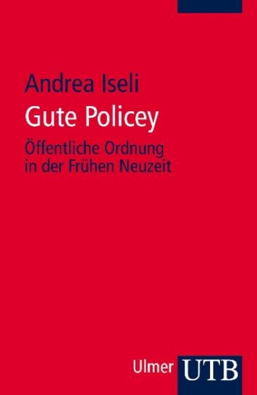 Thumbnail - Gute Policey | Öffentliche Ordnung In Der Frühen Neuzeit | Andrea