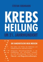 Krebsheilung Im 21. Jahrhundert | Die Ganzheitliche Neue Medizin | Erdmann