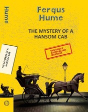 The Mystery of a Hansom Cab by Fergus Hume (Paperback Book)