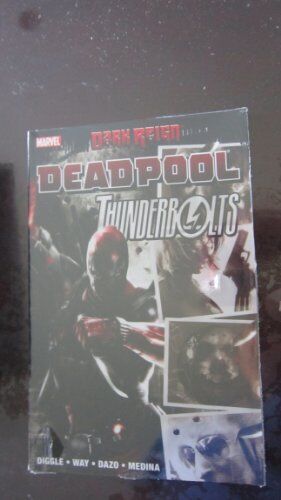 Dark Reign: Deadpool/Thunderbolts by Daniel Way Paperback / softback Book The