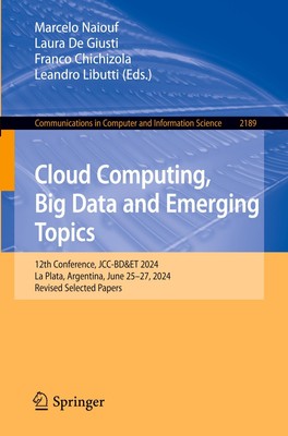 Cloud Computing, Big Data and Emerging Topics Marcelo Naiouf