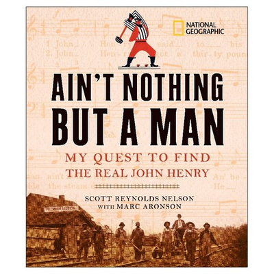 #ad Ain#x27;t Nothing but a Man: My Quest to Find the Real John Henry $5.17