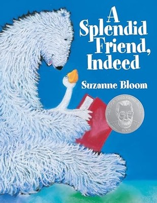 A Splendid Friend, Indeed (Goose and..., Bloom, Suzanne
