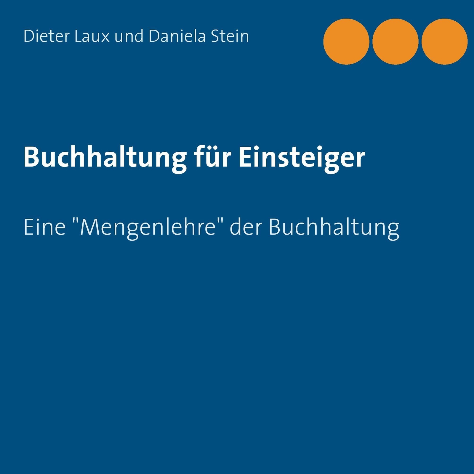 Thumbnail - Buchhaltung Für Einsteiger | Dieter Laux (u. A.) | Taschenbuch |