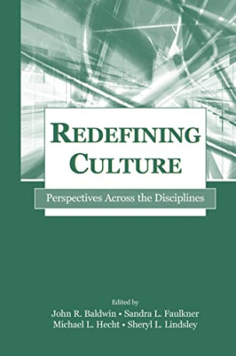 Redefining Culture: Perspectives Across the Disciplines - Paperback NEW Baldwin,