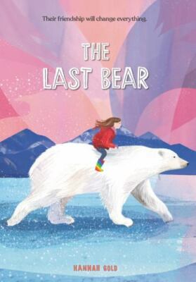 The Last Bear by Gold, Hannah