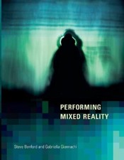 Steve Benford Gabriella Giannach Performing Mixed Realit (Paperback) (UK IMPORT)