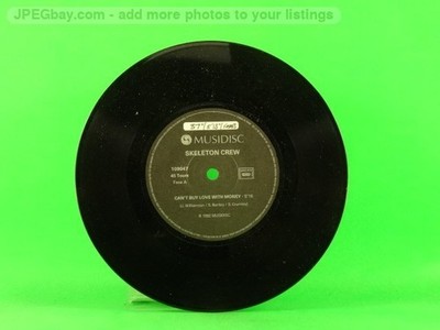 SKELETON CREW CAN'T BUY LOVE WITH MONEY (137) 7'' MUSIDISC