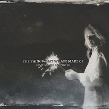 The Things That We Are Made of von Carpenter,Mary Chapin | CD | Zustand gut