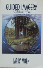 Guided Imagery, Vol. 1 - paperback larry-moen
