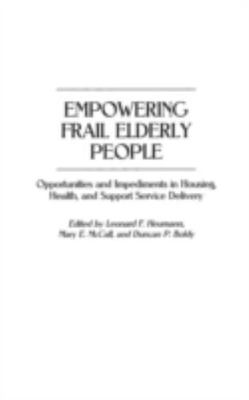 Empowering Frail Elderly People : Opportunities and Impediments in Housing, H...