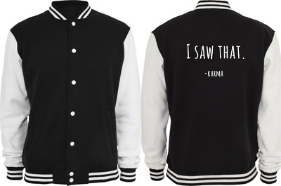 Collegejacke - I saw that. - Karma ( Sprüche / Lustig / Fun / Spaß )