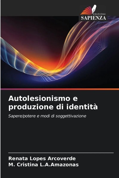 Autolesionismo E Produzione Di Identità Sapere/Potere E Modi Di Soggettivazione-image