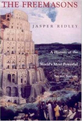 The Freemasons: A History of the World's Most Powerful Se - VERY GOOD