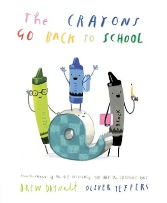 Drew Daywalt The Crayons Go Back to School (Hardback)