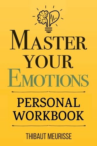 Master Your Emotions: A Practical Guide to Overcome Negativity and Better Manage - Picture 1 of 1