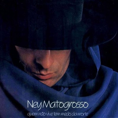 Ney Matogrosso- Vinyl LP Quem Nao Vive Tem Medo da Morte. New Sealed
