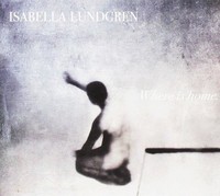 Audio Cd - Isabella Lundgren - Where Is My Home - Ladybird Records -D- Neu
