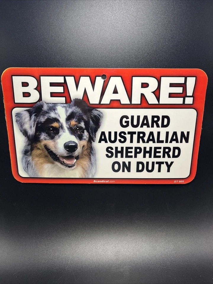 Beware! Guard Australian Shepherd On Duty Sign (5 X 8) - Image 4 of 4