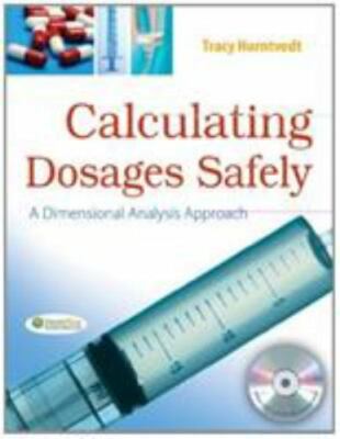 Dimensional Analysis: Calculating Dosages Safely by Horntvedt