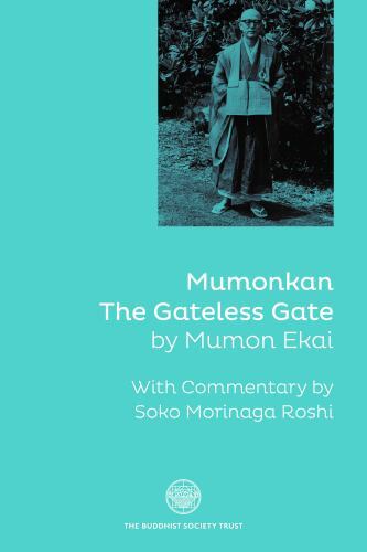 Mumonkan : The Gateless Gate by Soko Morinaga Roshi (2023, Trade Paperback)