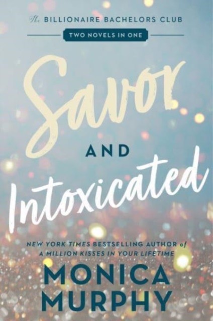 Savor and Intoxicated by Monica Murphy (Paperback Book)