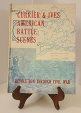 Currier And Ives Pictorial History Of American Battle Scenes Vintage RARE 1961