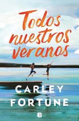 Carley Fortune Todos nuestros veranos / Every Summer After (Taschenbuch)
