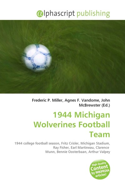 Frederic P. Miller (U. A.) | 1944 Michigan Wolverines Football Team | Buch-image