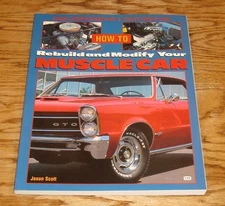 High-Performance Restoration How to Rebuild & Modify Your Muscle Car Book Scott