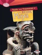 Tools and Treasures of the Ancient Maya; Sea- paperback, Matt Doeden, 1467723835