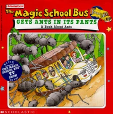 The Magic School Bus Gets Ants in Its Pants: A Book about Ants - VERY GOOD