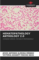 Hematopathology Anthology 2.0 Jesus Antonio Almeida Mendez