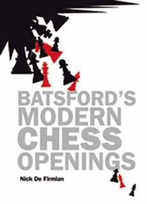 Batsford's Modern Chess Openings by Nick De Firmian: New