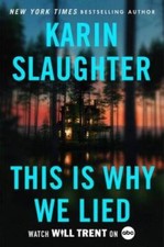 This Is Why We Lied: A Will Trent Thriller (W...