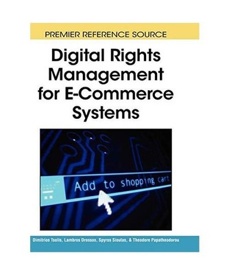 Digital Rights Management for E-Commerce Systems