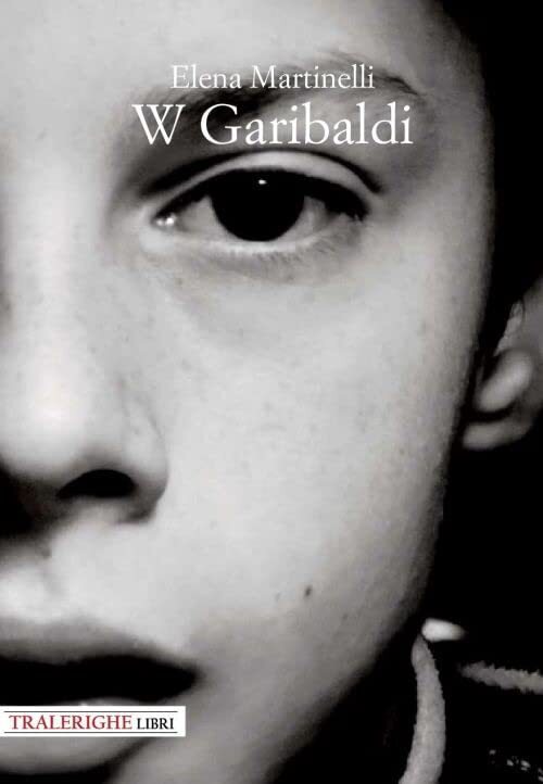 9788832872484 W Garibaldi - Elena Martinelli